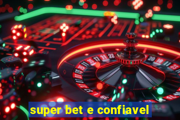 super bet e confiavel